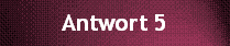 Antwort 5